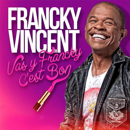 Francky Vincent - Artiste Tendances & Cie