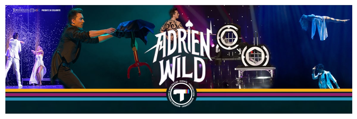 Adrien Wild - Artiste Tendances & Cie