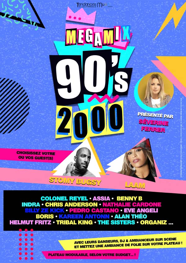 Affiche Megamix 90's - 2000 - Un spectacle Tendances & Cie