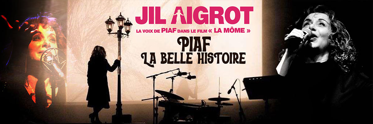 Piaf, La Belle Histoire - Un spectacle Tendances & Cie