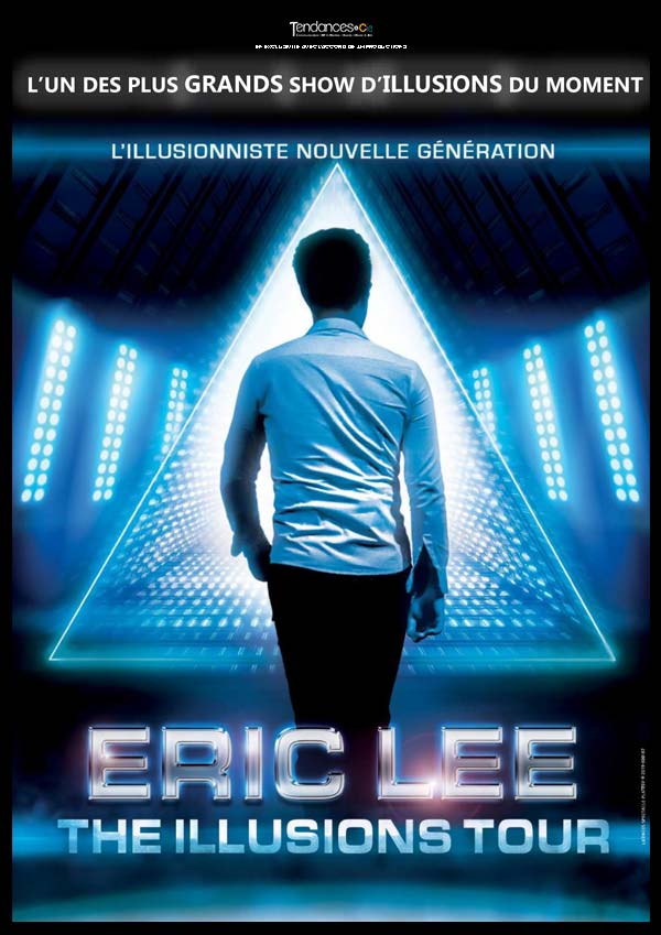 Affiche Éric LEE - The Illusions Tour - Un spectacle Tendances & Cie