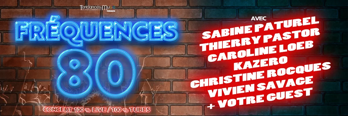 Fréquences 80 - Un spectacle Tendances & Cie